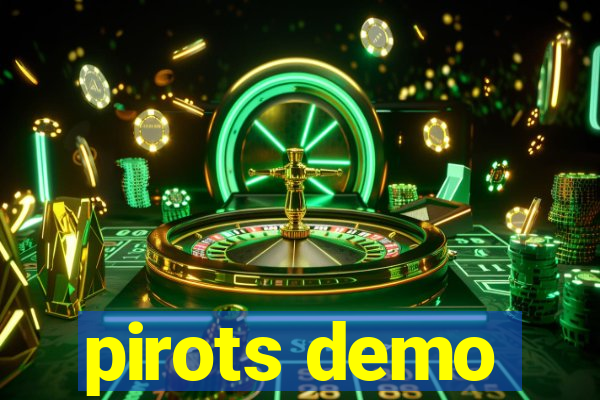 pirots demo